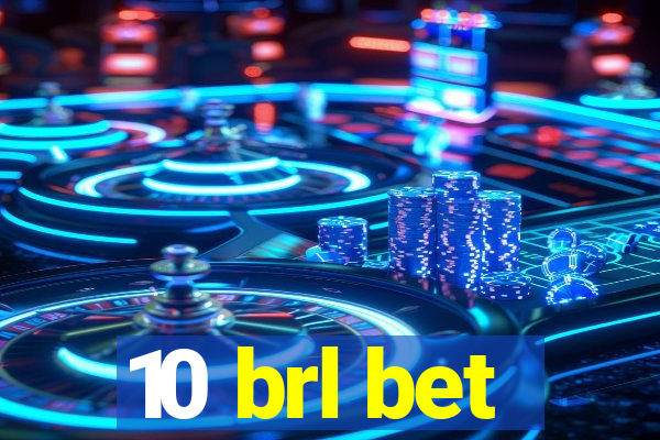 10 brl bet